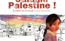 Salaam Palestine ! Carnet de Voyage en Terre d’Humanité